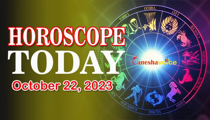 Horoscope Today 22 October 2023