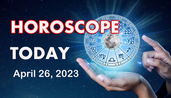Horoscope Today April 26, 2023